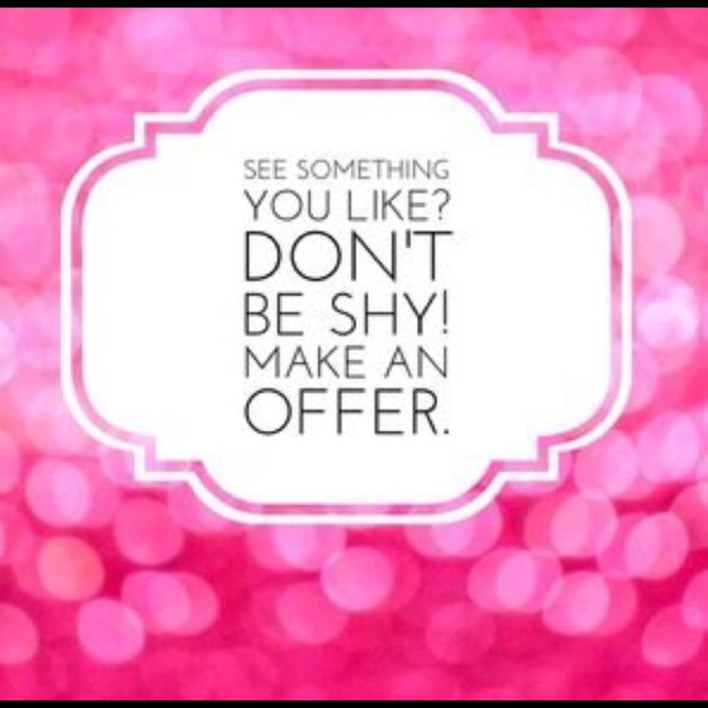Offers within reason are welcome!